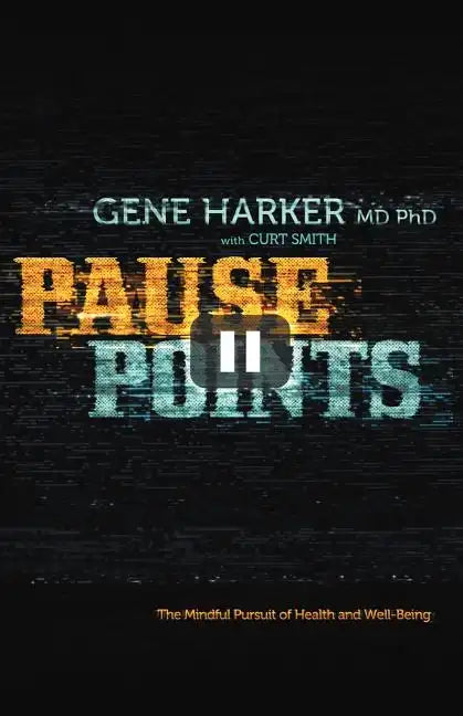 Pause Points: The Mindful Pursuit of Health and Well-Being - Paperback