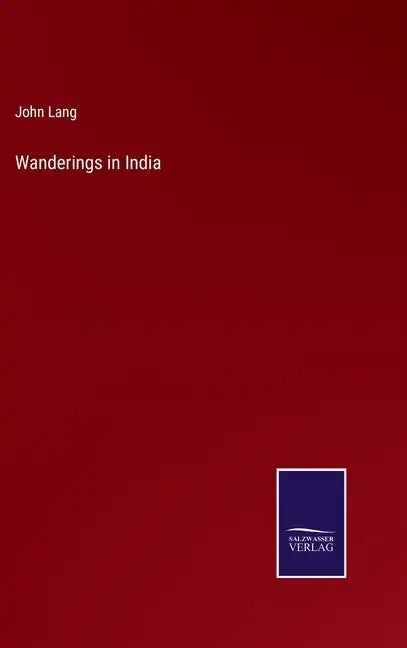 Wanderings in India - Hardcover