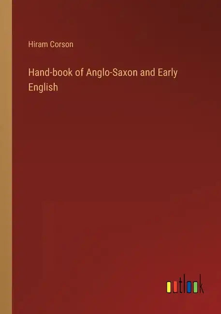 Hand-book of Anglo-Saxon and Early English - Paperback