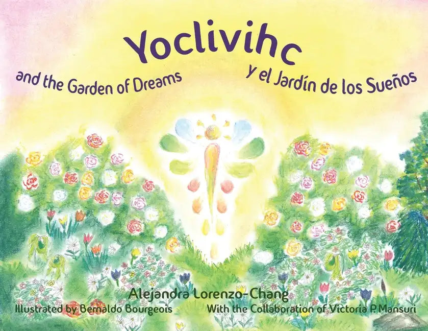 Yoclivihc and the Garden of Dreams - Yoclivihc y el Jardín de Sueños - Paperback