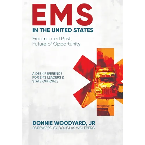 EMS in the United States: Fragmented Past, Future of Opportunity - Paperback