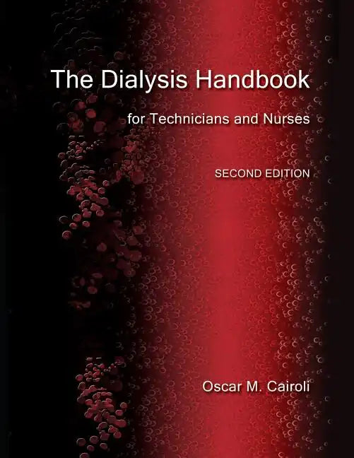 The Dialysis Handbook for Technicians and Nurses - Paperback