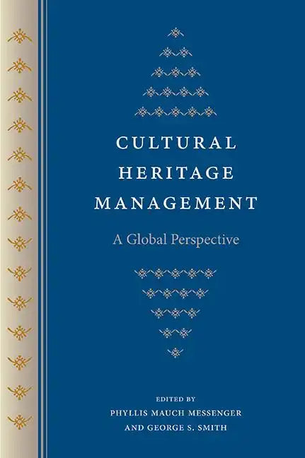 Cultural Heritage Management: A Global Perspective - Paperback