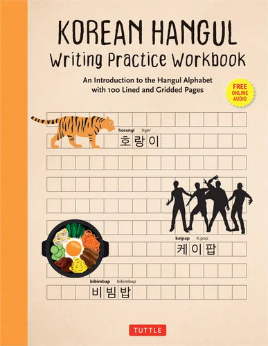 Korean Hangul Writing Practice Workbook: An Introduction to the Hangul Alphabet with 100 Pages of Blank Writing Practice Grids (Online Audio) - Paperback