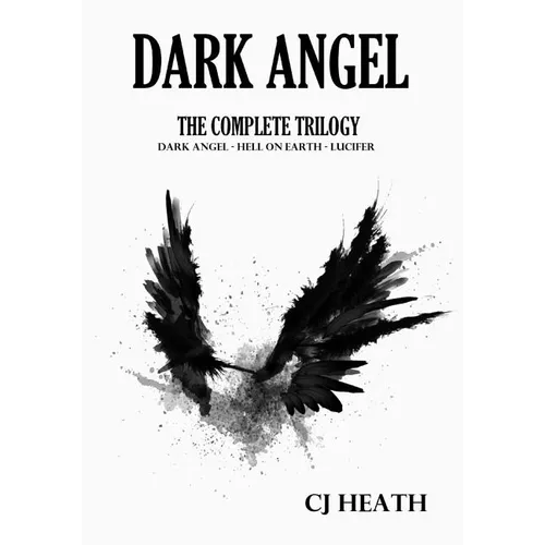 Dark Angel: The Complete Trilogy - Paperback