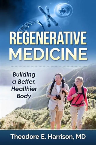 Regenerative Medicine: Building a Better, Healthier Body - Paperback