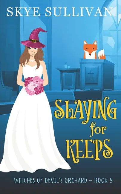 Slaying for Keeps: A Paranormal Cozy Mystery (Witches of Devil's Orchard Book 8) - Paperback