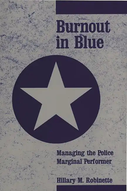 Burnout in Blue: Managing the Police Marginal Performer - Paperback