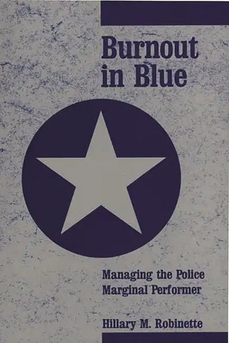 Burnout in Blue: Managing the Police Marginal Performer - Paperback
