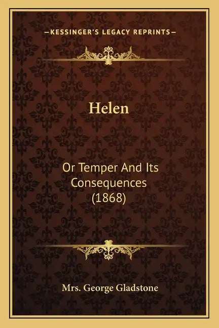 Helen: Or Temper and Its Consequences (1868) - Paperback