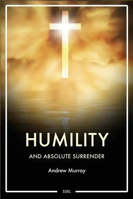Humility and Absolute surrender: Easy to Read Layout - Paperback
