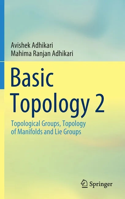 Basic Topology 2: Topological Groups, Topology of Manifolds and Lie Groups - Hardcover