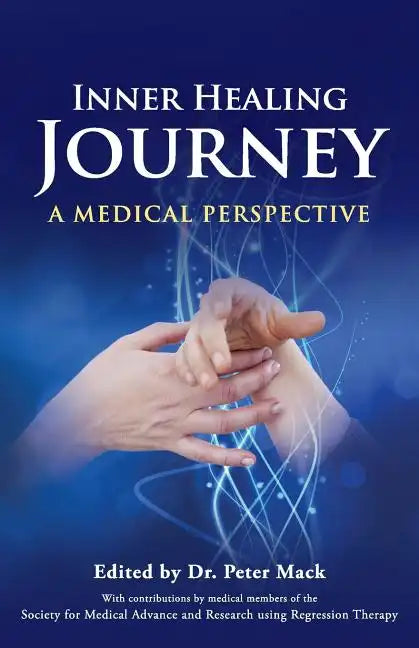 Inner Healing Journey - A Medical Perspective - Paperback