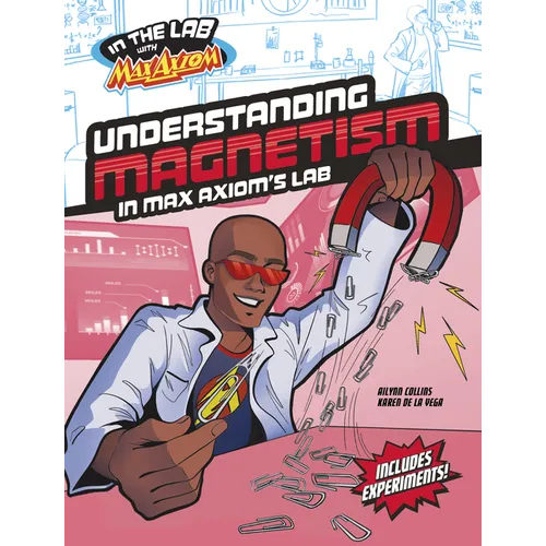 Understanding Magnetism in Max Axiom's Lab - Hardcover