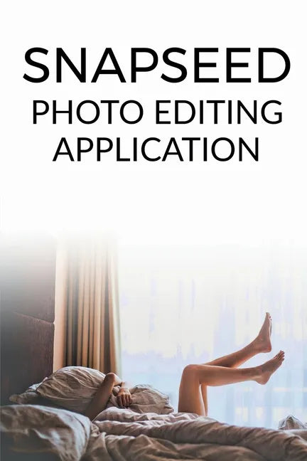 Snapseed - Paperback