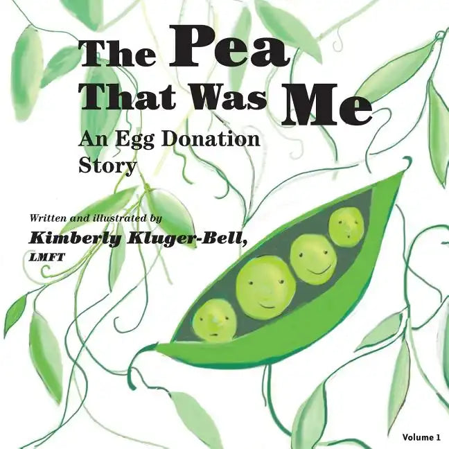 The Pea that was Me: An Egg-Donation Story - Paperback