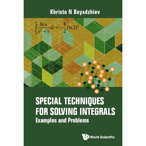 Special Techniques for Solving Integrals: Examples and Problems - Hardcover