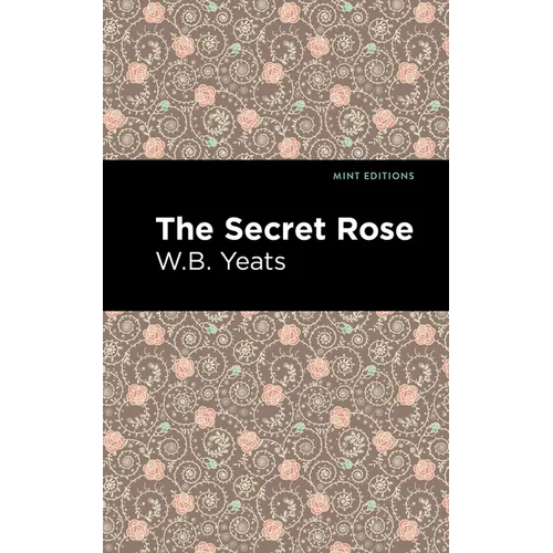 The Secret Rose: Love Poems - Paperback