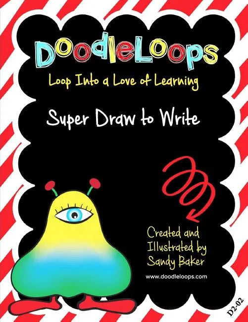 DoodleLoops Super Draw to Write: Loop Into a Love of Learning (Book 2) - Paperback