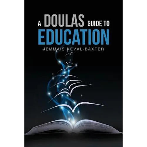 A Doula's guide to Education - Paperback