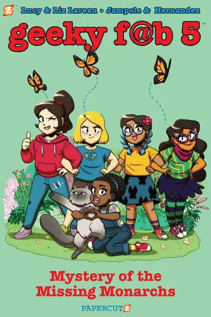 Geeky Fab 5 Vol. 2: Mystery of the Missing Monarchs - Paperback