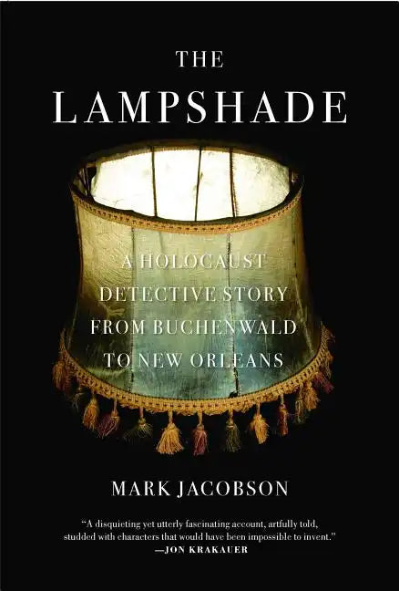 The Lampshade: A Holocaust Detective Story from Buchenwald to New Orleans - Paperback