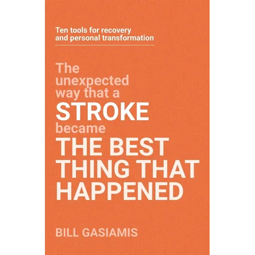 Stroke: The Best Thing That Happened - Paperback