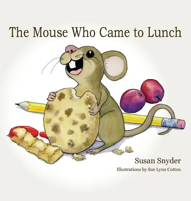 The Mouse Who Came to Lunch - Hardcover