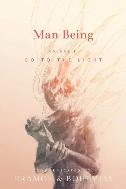 Man Being Volume 2: Go to the Light - Paperback