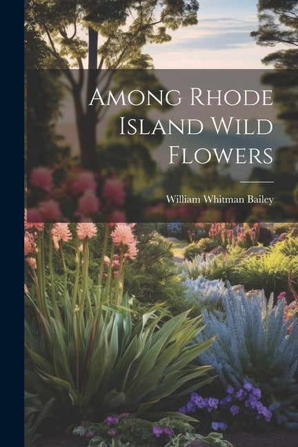 Among Rhode Island Wild Flowers - Paperback