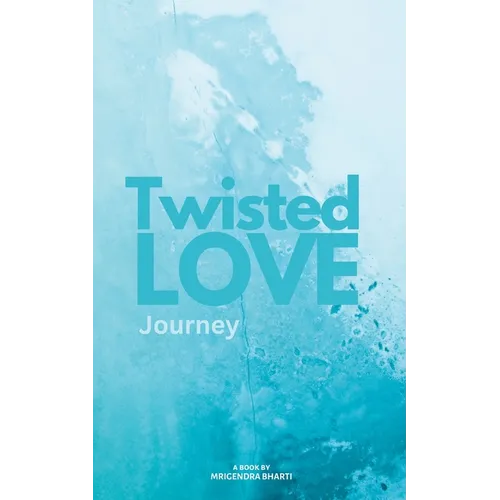 Twisted Love; Journey - Paperback