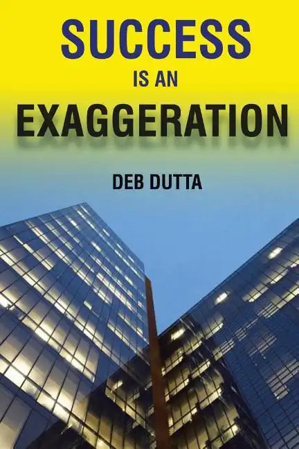 Success Is an Exaggeration - Paperback