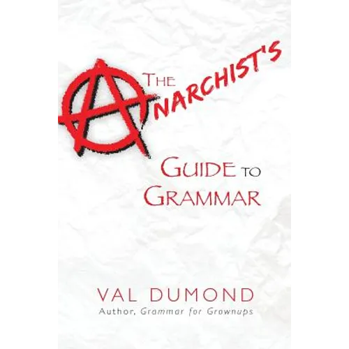 The Anarchist's Guide to Grammar - Paperback