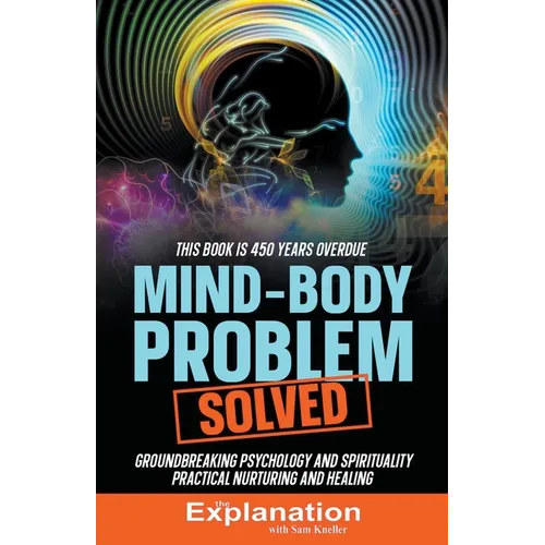 Mind-Body Problem Solved - Paperback