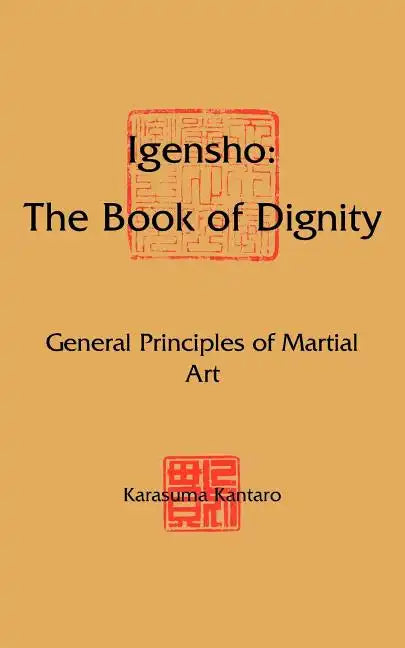 Igensho: The Book of Dignity: General Principles of Martial Art - Paperback