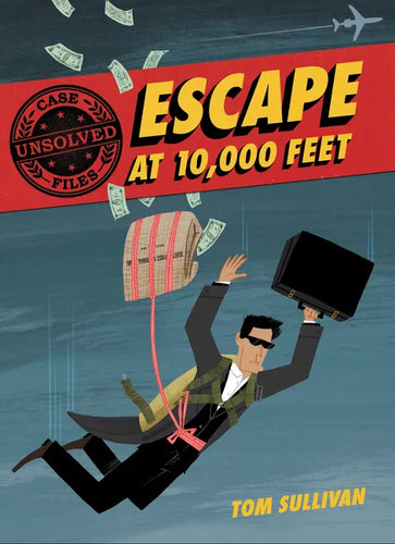 Unsolved Case Files: Escape at 10,000 Feet: D.B. Cooper and the Missing Money, a Graphic Novel - Paperback