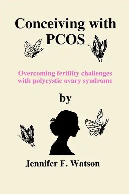 Conceiving with PCOS: Overcoming fertility challenges with polycystic ovary syndrome - Paperback