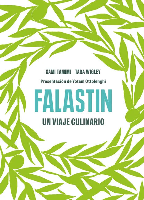 Falastin. Un Viaje Culinario / Falastin. a Palestinian Cookbook - Hardcover