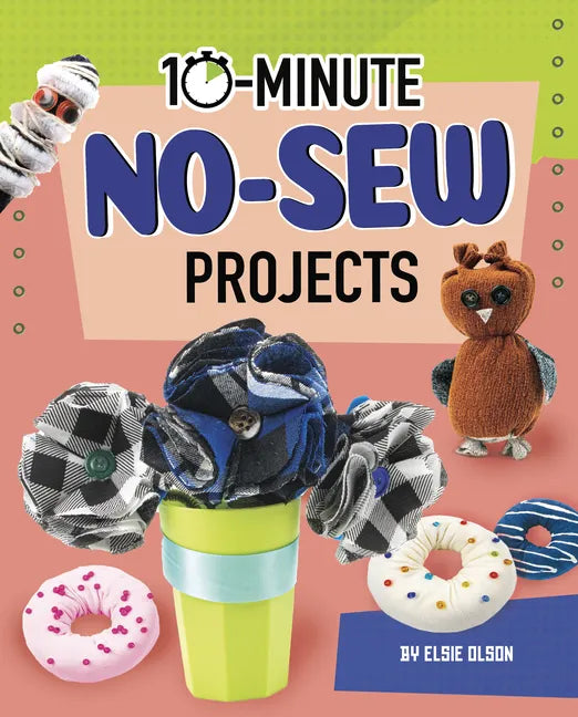10-Minute No-Sew Projects - Hardcover