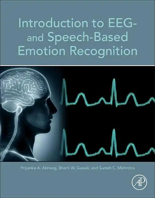 Introduction to EEG- And Speech-Based Emotion Recognition - Paperback