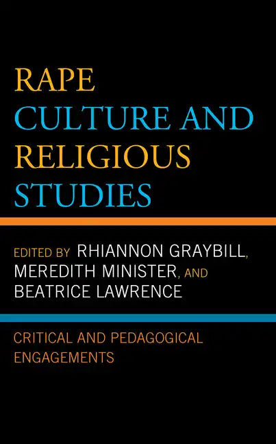 Rape Culture and Religious Studies: Critical and Pedagogical Engagements - Paperback