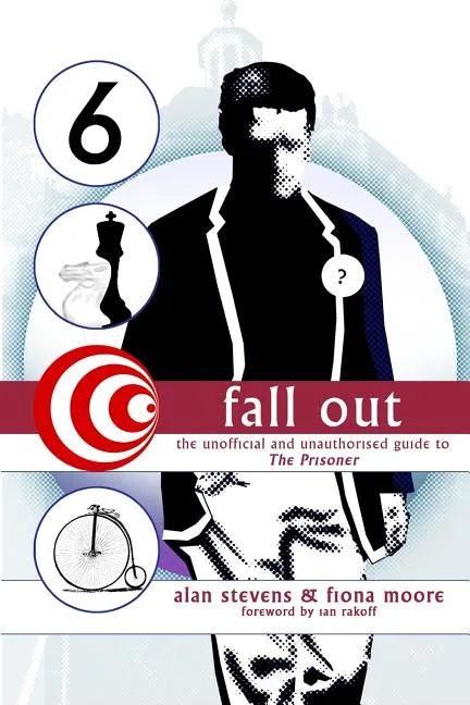 Fall Out: The Unofficial and Unathorised Guide to The Prisoner - Paperback