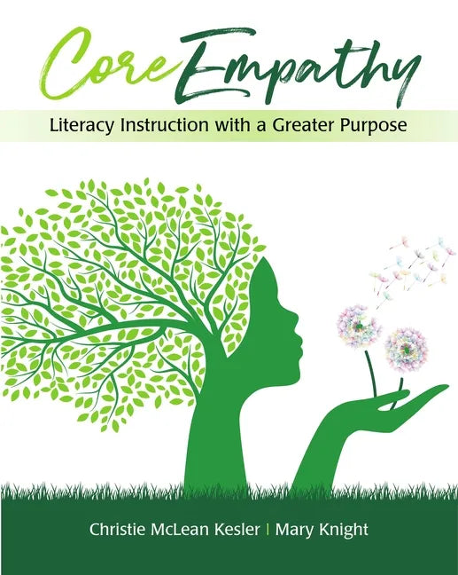 Coreempathy: Literacy Instruction with a Greater Purpose - Paperback