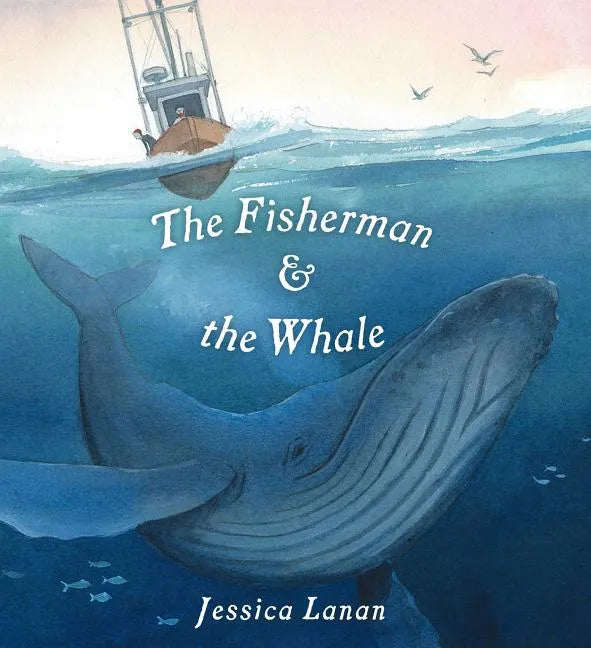 The Fisherman & the Whale - Hardcover