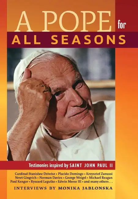 A Pope for All Seasons: Testimonies Inspired by Saint John Paul II - Hardcover