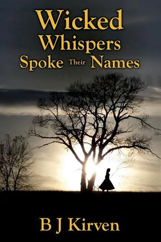 Wicked Whispers Spoke Their Names - Paperback