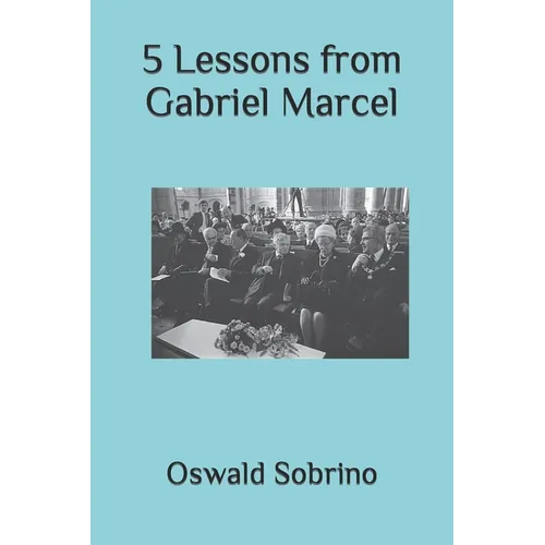 5 Lessons from Gabriel Marcel - Paperback