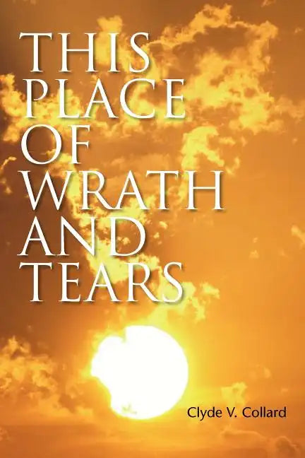This Place of Wrath and Tears - Paperback