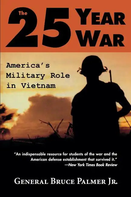 The 25-Year War: America's Military Role in Vietnam - Paperback