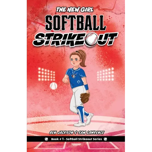 Softball Strikeout: The New Girl - Paperback